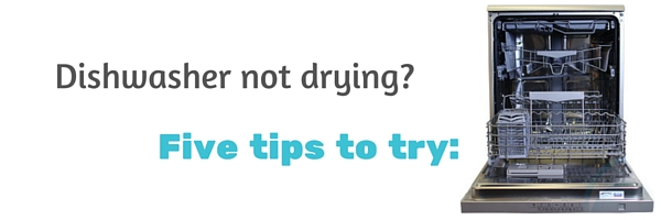Tips for a Dishwasher Not Drying Dishes Completely